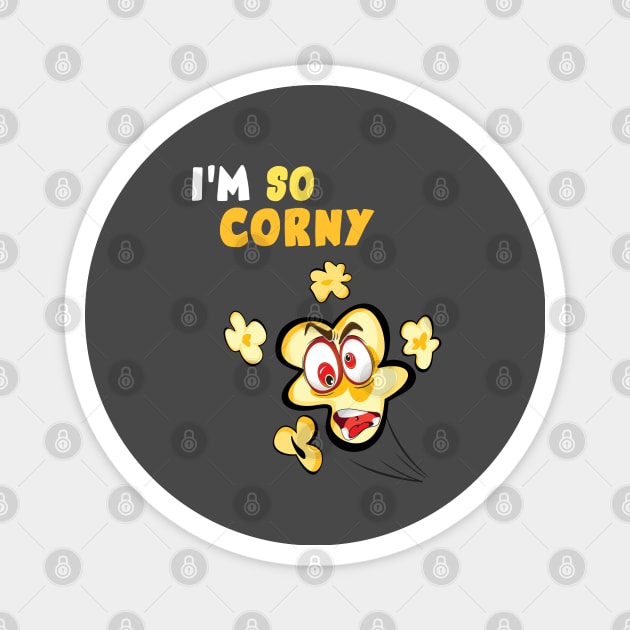 I'm so corny! Magnet by Mysticalart